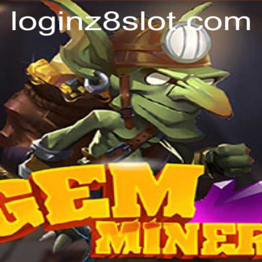 Discover the Exhilarating World of GemMiner and Unlock the Secrets of Z8slot