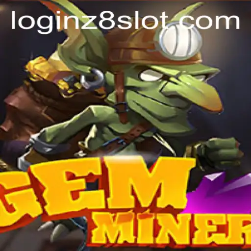 Discover the Exhilarating World of GemMiner and Unlock the Secrets of Z8slot